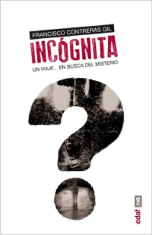 Cover of the book Incógnita. Un viaje en busca del misterio by Carmen Diaz