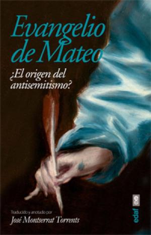 Cover of the book Evangelio de Mateo. ¿El origen del antisemitismo? by Benítez Pilar, Jorge Pérez Calvo