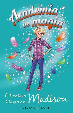 Cover of the book Academia de magia 2. El Hechizo Chispa de Madison by Peter Härtling