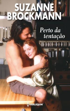 Cover of the book Perto da tentação by Myrna Mackenzie