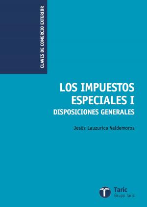 Cover of the book Los Impuestos Especiales I by West Palm Consulting LLC