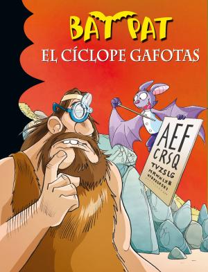 Cover of the book El cíclope gafotas (Serie Bat Pat 29) by Philip Reeve