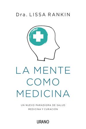 Cover of the book La mente como medicina by Mónica Esgueva