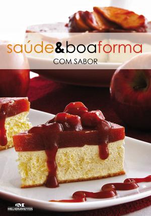 Cover of the book Saúde e Boa Forma com Sabor by Antonio Carlos Vilela