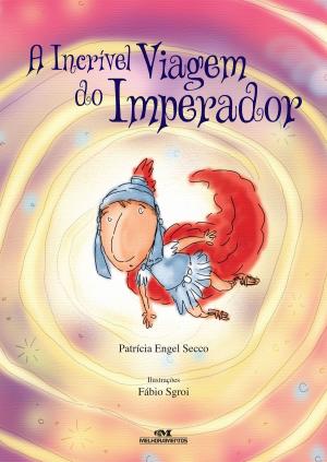 Cover of the book A Incrível Viagem do Imperador by Viviane Campos, Rafael Tadashi