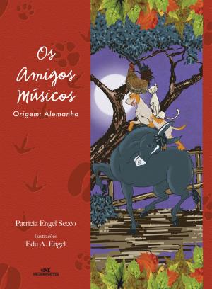 Cover of the book Os Amigos Músicos by Ivana Angeli, Karina Rizek, Ana Paula Ferreira, Ana Claudia Rocha