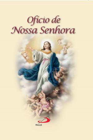 Cover of the book Ofício de Nossa Senhora by Saro Curcio