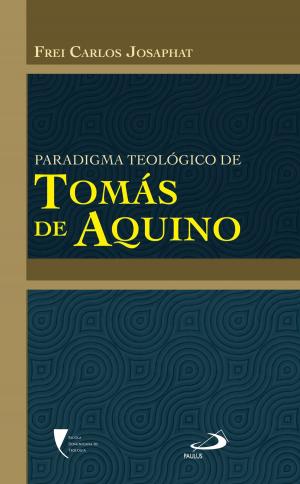 Cover of the book Paradigma teológico de Tomás de Aquino by Padre José Carlos Pereira