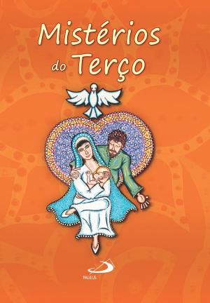 Cover of the book Mistérios do terço by Padres Apologistas