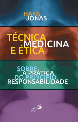 Cover of the book Técnica, Medicina e Ética by Wilson Gomes