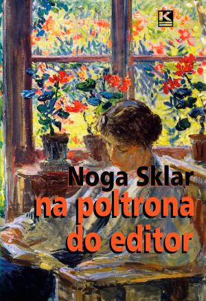 Book cover of Na poltrona do editor: confissões perigosas de Noga Sklar