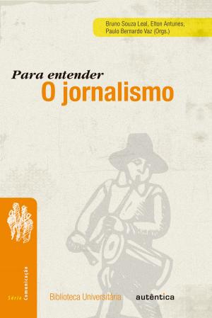 Cover of the book Para entender o jornalismo by Paul Singer, Marcelo Gomes Justo