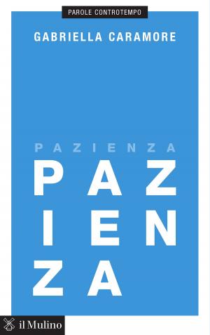 Cover of the book Pazienza by Paolo, Legrenzi