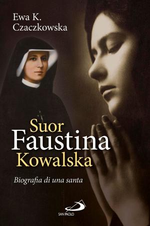 Cover of Suor Faustina Kowalska. Biografia di una santa