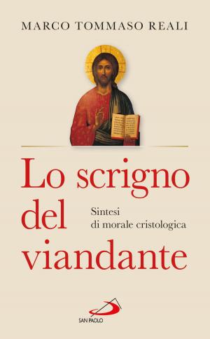 Cover of the book Lo scrigno del viandante. Sintesi di morale cristologica by Benedetta Bonfiglioli