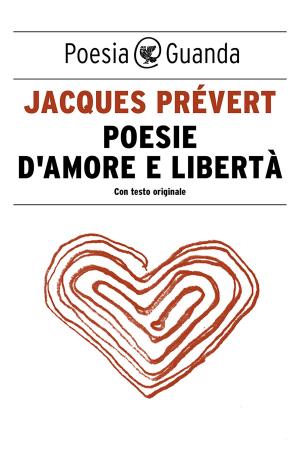 Cover of the book Poesie d'amore e libertà by Almudena Grandes