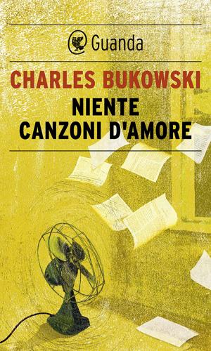 Cover of the book Niente canzoni d'amore by Marco Belpoliti