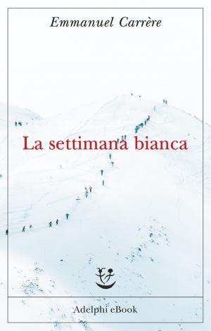 Cover of the book La settimana bianca by Arthur Schnitzler