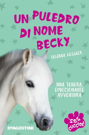 bigCover of the book Un puledro di nome Becky. SoS Cuccioli. Vol. 5 by 