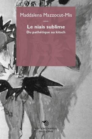 Cover of the book Le niais sublime by Alain Badiou, Giovanbattista Tusa