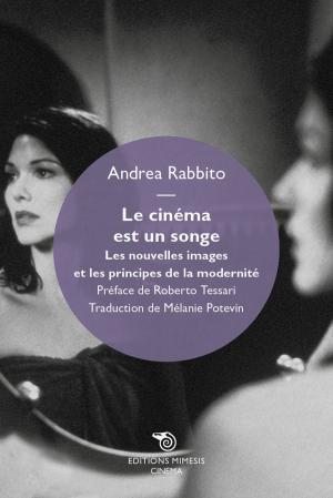 Cover of the book Le cinéma est un songe by Pier Paolo Pasolini