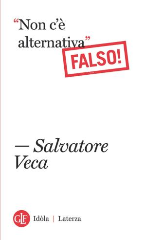 Cover of the book "Non c'è alternativa" by Biagio Salvemini, Angelo Massafra