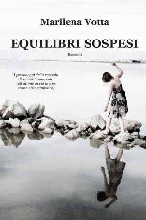 Cover of the book Equilibri sospesi by Vittorio Pavoncello, Silvia cutrera