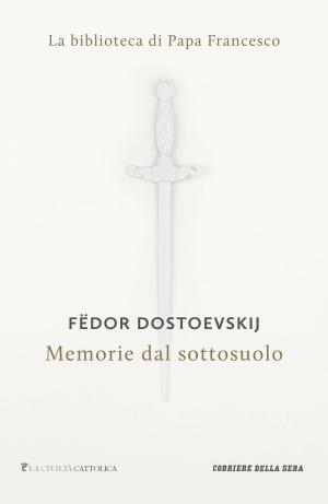 Cover of the book Memorie dal sottosuolo by Papa Francesco, Corriere della Sera