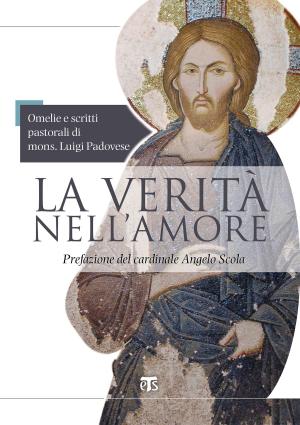 Cover of the book La verità nell'amore by Alberto Friso, Giovanni Claudio Bottini