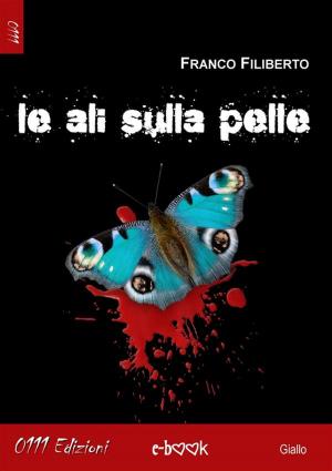 Cover of the book Le ali sulla pelle by Davide Donato