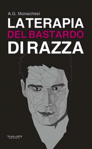 Cover of the book La terapia del bastardo di razza by Estaban Steel