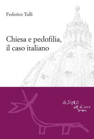 Cover of the book Chiesa e pedofilia, il caso italiano by Nicoletta Lanciano, Carla Degli Esposti