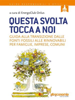 Cover of the book Questa svolta tocca a noi by Roberto Mancini
