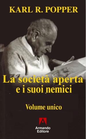 Book cover of La società aperta e i suoi nemici – Volume unico