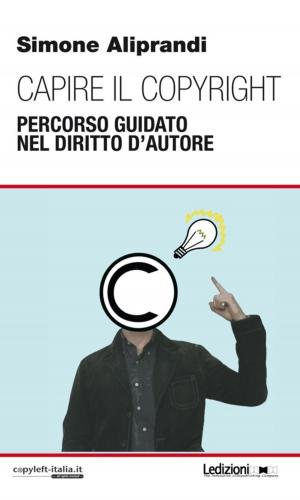 Cover of the book Capire il copyright by Carlo Collodi, Grazia Deledda, Luigi Pirandello