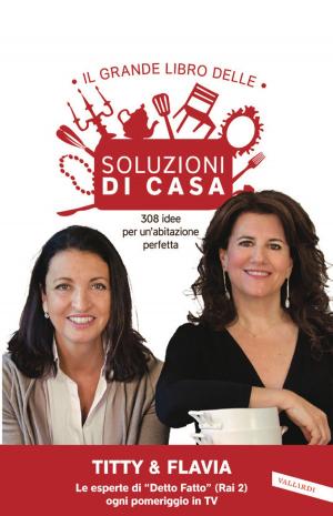 Cover of the book Il grande libro delle soluzioni di casa by Artemisia Abbondanza