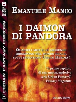 Cover of the book I Daimon di Pandora by Franco Forte