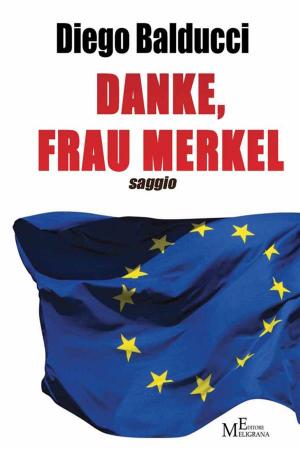 Cover of the book Danke, Frau Merkel by Marcello Macrì
