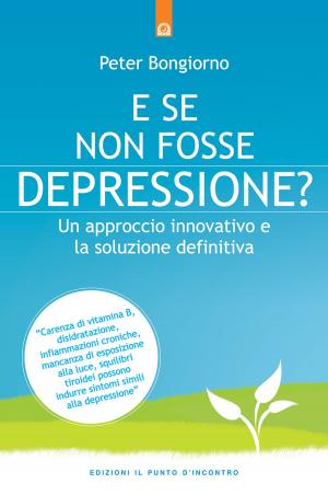 Cover of the book E se non fosse depressione? by Roberte de Crève Coeur