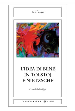 Book cover of L'idea di bene in Tolstoj e Nietzsche