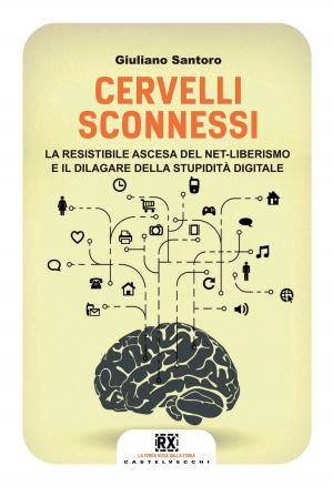Cover of the book Cervelli sconnessi by Alberto Marino