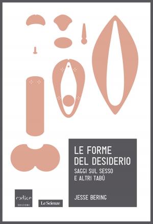 Book cover of Le forme del desiderio. Saggi sul sesso e altri tabù