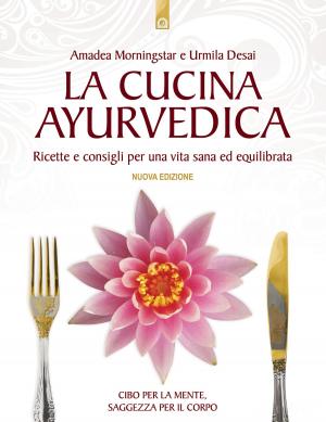Cover of the book La cucina ayurvedica by Joy Mannè
