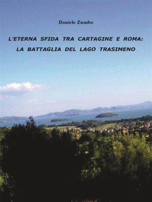 Book cover of L'eterna sfida tra Cartagine e Roma: la battaglia del Lago Trasimeno