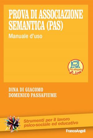 Cover of the book Prova di associazione semantica (PAS). Manuale d'uso by Isipm-Istituto Italiano di Project Management