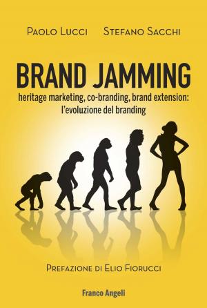 Cover of the book Brand Jamming. Heritage marketing, co-branding, brand extension: l'evoluzione del branding by Paolo de' Lutti