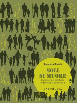 Cover of the book Soli si muore by Ferdinando Restina