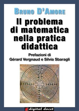 Cover of the book Il problema di matematica nella pratica didattica by Carlo Susara