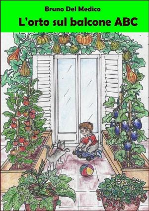 Cover of the book L'orto sul balcone ABC by Shane Wolffe
