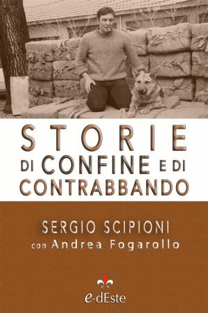 Cover of the book Storie di confine e di contrabbando by Sergio Scipioni
